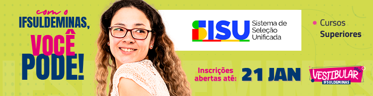 Sisu oferece 256 vagas no IFSULDEMINAS. Inscreva-se até 21/01.