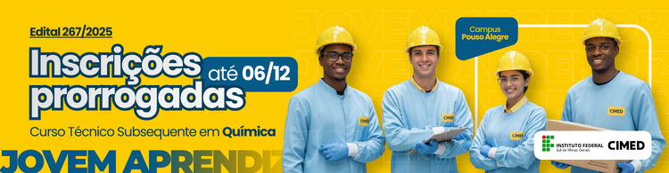  Prorrogadas as inscrições para Curso Técnico Subsequente em Química (Jovem Aprendiz CIMED). Inscreva-se até 06 de dezembro de 2025.
