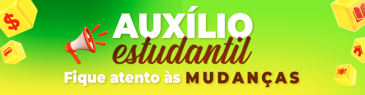 Comunicado: Nova inscrição no Auxílio Estudantil.
