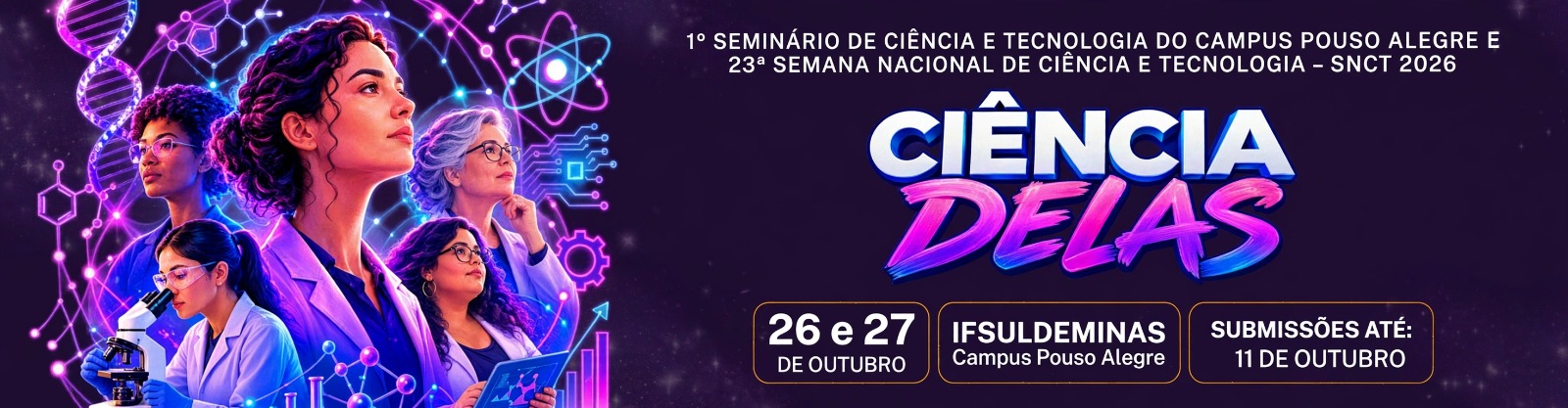 Prorrogado o período de submissão de trabalhos para a Semana Nacional de Ciência e Tecnologia.