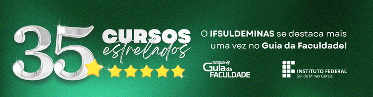 IFSULDEMINAS tem 35 cursos superiores com 4 e 5 estrelas no Guia da Faculdade 2026.