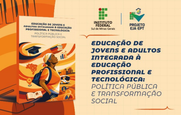 Campus Pouso Alegre realiza Evento de Lançamento do Livro
                        “Educação de Jovens e
                        Adultos Integrada à Educação Profissional e Tecnológica: Política Pública e
                        Transformação Social”